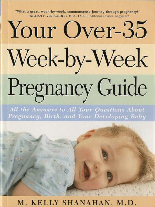 Title details for Your Over-35 Week-by-Week Pregnancy Guide by Kelly M. Shanahan, M.D. - Available